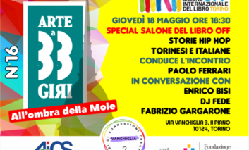 “Storie Hip Hop torinesi e italiane” prossimo incontro di Arte a 33 Giri all'ombra della Mole, giovedì 18 maggio
