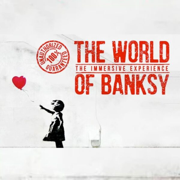 The World of Banksy – The Immersive Experience
