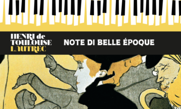 Toulouse-Lautrec: Note di Belle Époque, i concerti in programma al Mastio della Cittadella